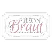 SCHILD HIER KOMMT DIE BRAUT, 40 x 22,5 cm / Wegweiser,...